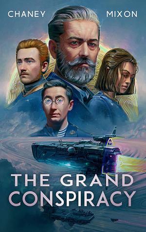 The Grand Conspiracy by Terry Mixon, J.N. Chaney