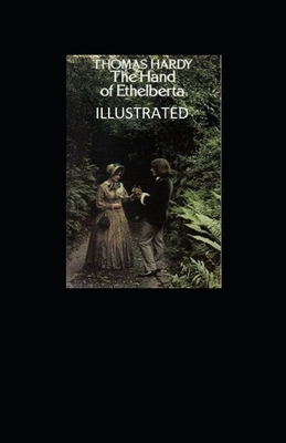 The Hand of Ethelberta Illustrated by Thomas Hardy