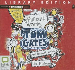 The Brilliant World of Tom Gates by Liz Pichon