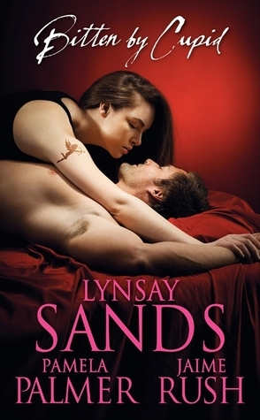 Bitten by Cupid by Lynsay Sands, Jaime Rush, Pamela Palmer