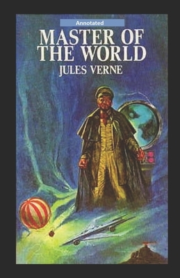 Master of the World Annotated by Jules Verne