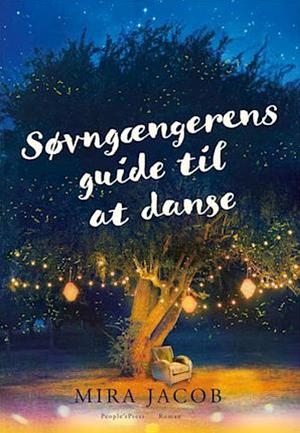 Søvngængerens guide til at danse: roman by Mira Jacob