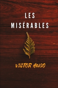 Les Misérables by Victor Hugo