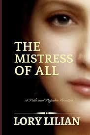 The Mistress of All: by Lory Lilian