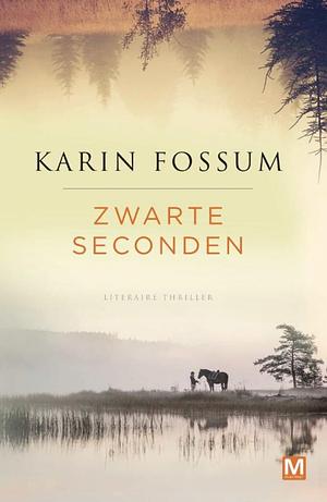 Zwarte seconden by Karin Fossum