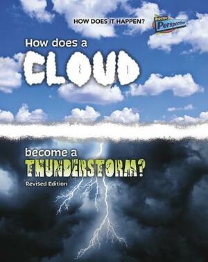 How Does a Cloud Become a Thunderstorm? by Mike Graf