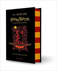 Harry Potter and the Prisoner of Azkaban - Gryffindor Edition by J.K. Rowling