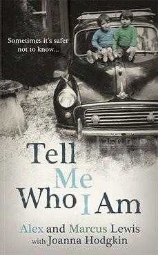 Tell Me Who I Am by Alex Lewis, Joanna Hodgkin, Marcus Lewis