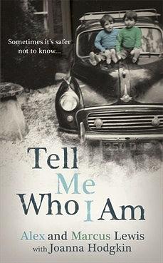 Tell Me Who I Am by Marcus Lewis, Alex Lewis, Joanna Hodgkin