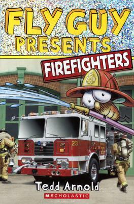 Firefighters by Tedd Arnold