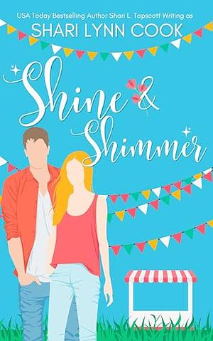 Shine and Shimmer by Shari Lynn Cook, Shari L. Tapscott