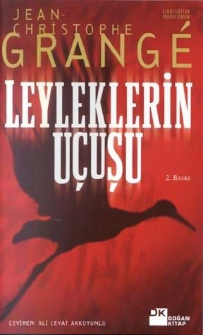 Leyleklerin Uçuşu by Ali Cevat Akkoyunlu, Jean-Christophe Grangé