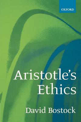 Aristotle's Ethics by David Bostock