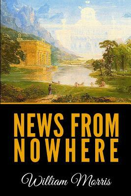 News from Nowhere by William Morris