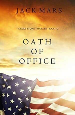 Oath of Office by Jack Mars