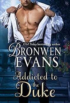 Addicted to the Duke by Bronwen Evans