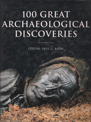The Story of Archaeology by Paul G. Bahn