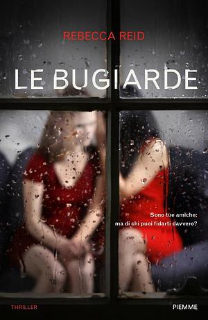 Le bugiarde by Rebecca Reid