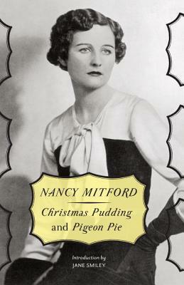Christmas Pudding & Pigeon Pie by Nancy Mitford
