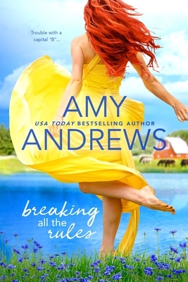 Breaking All the Rules by Amy Andrews