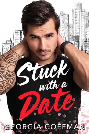 Stuck with A Date by Georgia Coffman