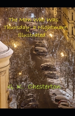 The Man Who Was Thursday: a Nightmare Illustrated by G.K. Chesterton