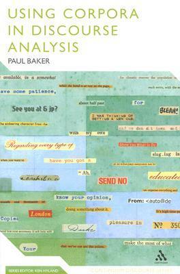 Using Corpora in Discourse Analysis by Paul Baker