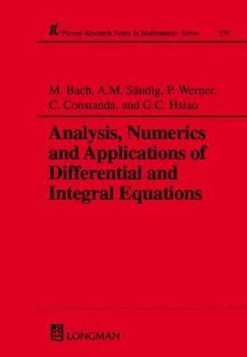 Analysis, Numerics and Applications of Differential and Integral Equations by A. M. Sandig, M. Bach, George C. Hsiao