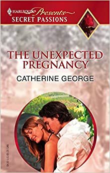 The Unexpected Pregnancy by Catherine George