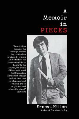 A Memoir in Pieces by Ernest Hillen