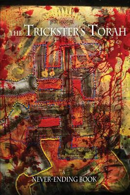 Trickster's Torah: A Never-Ending book by David J. Haskins, Lana Gentry, Chris Trian