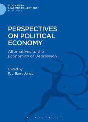 Perspectives on Political Economy: Alternatives to the Economics of Depression by 