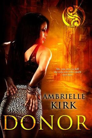 Donor by Ambrielle Kirk, Ambrielle Kirk