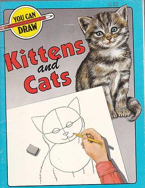 You Can Draw Kittens and Cats by Debby Henwood