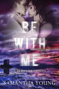 Be With Me by Samantha Young