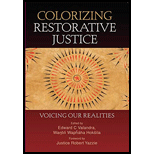 Colorizing Restorative Justice: Voicing Our Realities by Edward Charles Valandra, Robert Yazzie