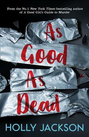 As Good As Dead by Holly Jackson
