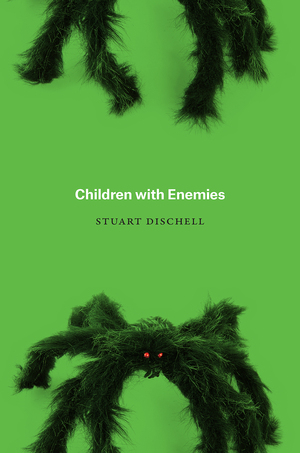 Children with Enemies by Stuart Dischell
