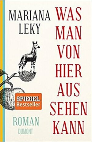 Was man von hier aus sehen kann by Mariana Leky