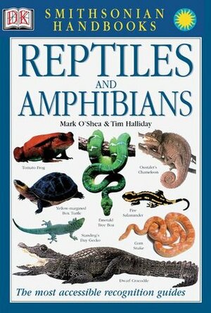 Reptiles and Amphibians (Smithsonian Handbooks) by Mark O'Shea, Jonathan Metcalf, Tim Halliday