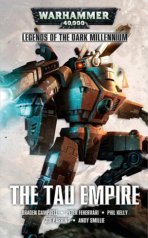 The Tau Empire by Joe Parrino, Peter Fehervari, Phil Kelly, Braden Campbell, Andy Smillie