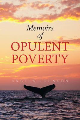 Memoirs of Opulent Poverty by Angela Johnson