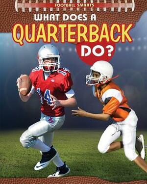 What Does a Quarterback Do? by Paul C. Challen