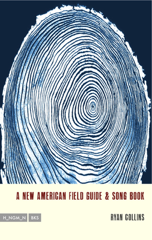 A New American Field Guide & Song Book by Ryan Collins