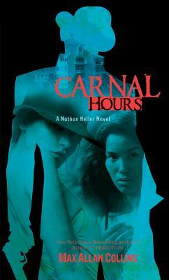 Carnal Hours by Max Allan Collins