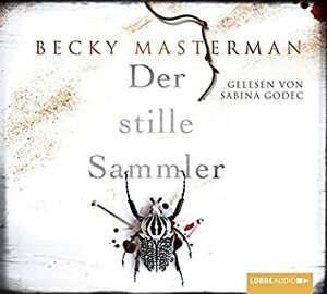Der stille Sammler by Dicky Hank, Becky Masterman