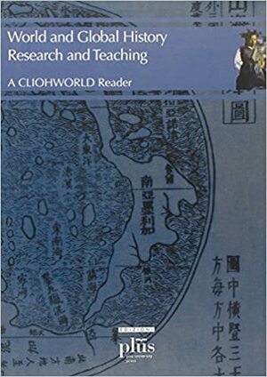 World and Global History Research and Teaching by Seija Jalagin, Andrew Dilley, Susanna Tavera
