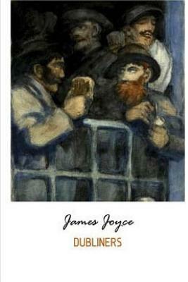 Dubliners by James Joyce