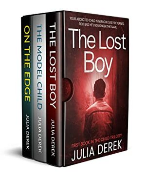 Danger Child: The Child Trilogy by Julia Derek