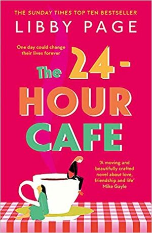 The 24-Hour Café by Libby Page